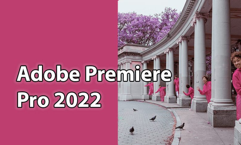 Premiere Pro 2022