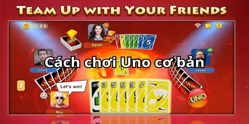 Tìm hiểu về luật chơi game đánh bài Uno