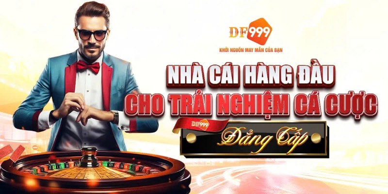 df999-thuong-hieu-uy-tin-hoat-dong-lau-doi DF999 – Thương hiệu uy tín hoạt động lâu đời