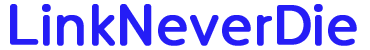 LinkNeverDie